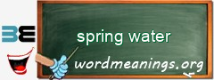 WordMeaning blackboard for spring water
